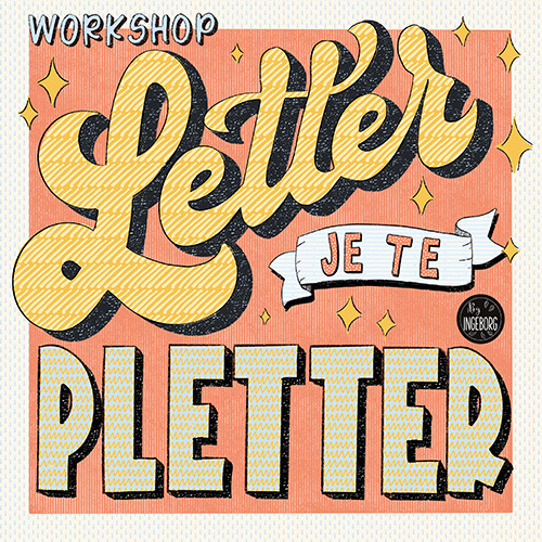 Letter je te pletter, Handlettering!